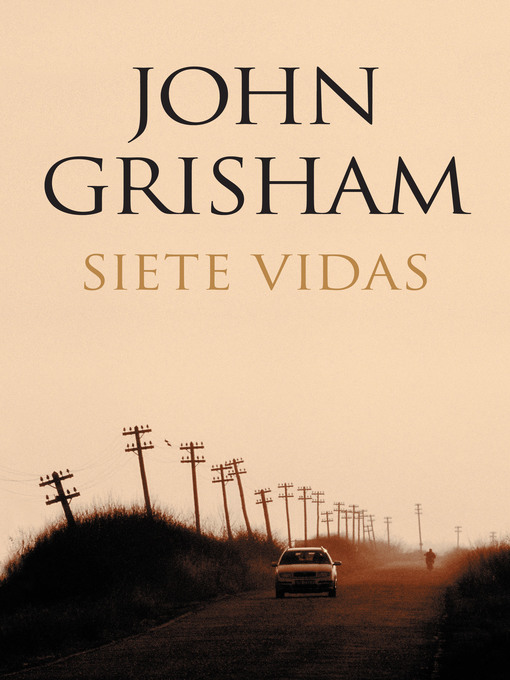 Title details for Siete vidas by John Grisham - Wait list